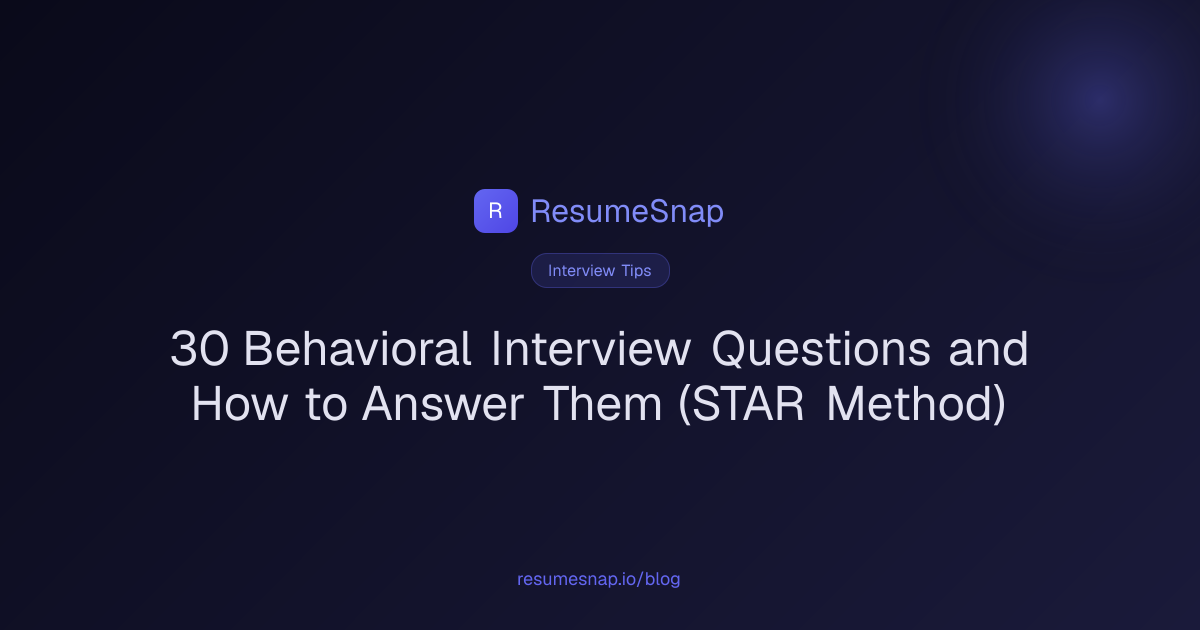 30 Behavioral Interview Questions and How to Answer Them (STAR Method ...