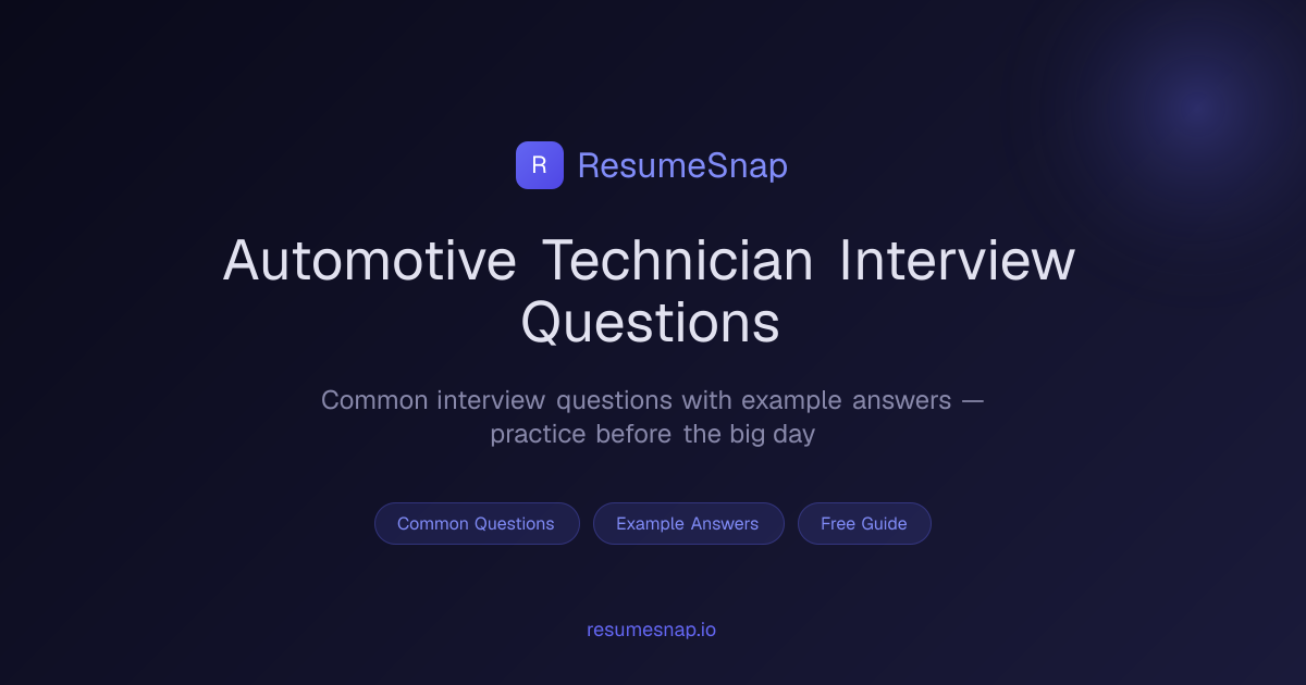 Automotive Technician Interview Questions & Answers (2026) | ResumeSnap