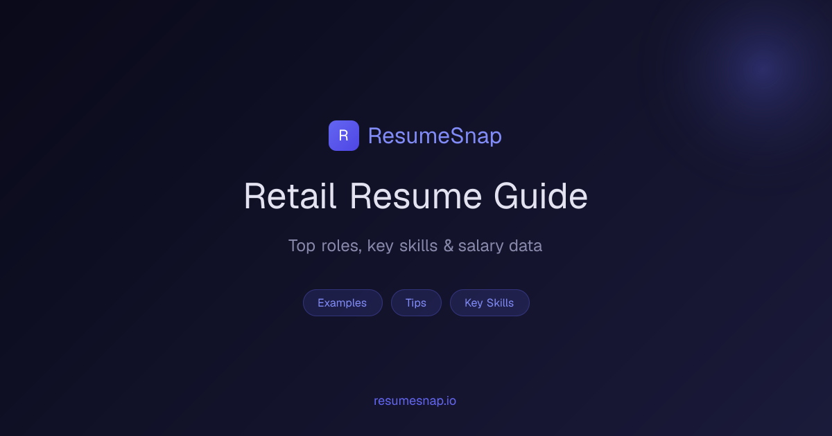 Retail Resume Examples — Tips & Key Skills (2026) | ResumeSnap