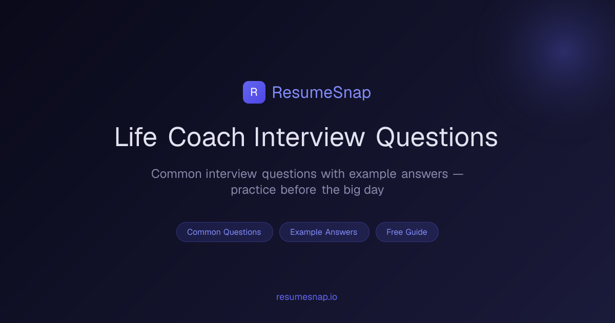 Life Coach Interview Questions & Answers (2026) | ResumeSnap