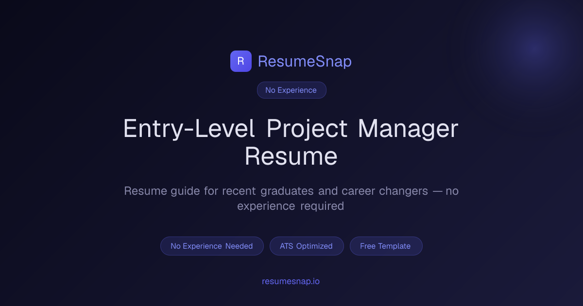 Entry-Level Project Manager Resume — No Experience Guide (2026 ...