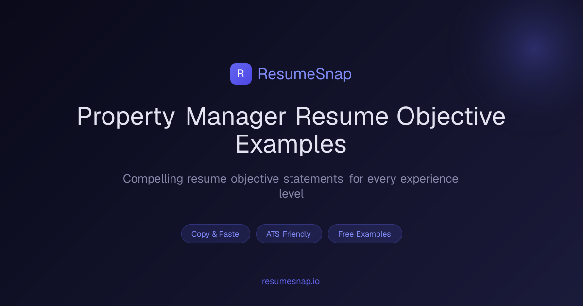 5 Property Manager Resume Objective Examples That Get Interviews (2026 ...