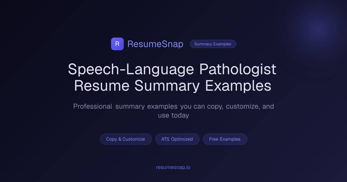 Speech-Language Pathologist Resume Summary Examples (2026) | ResumeSnap