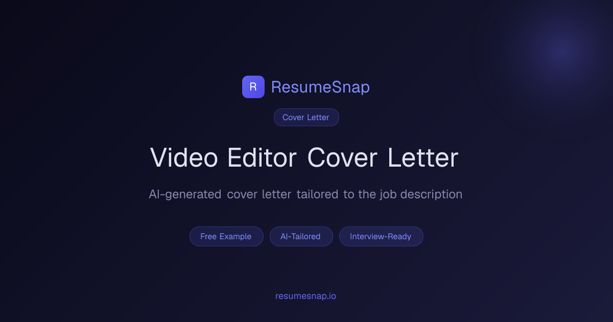 Video Editor Cover Letter Example (2026) | ResumeSnap